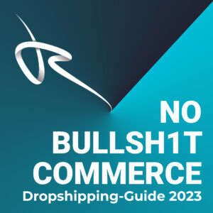 No Bullsh1t Commerce Dropshipping Guide 2023 Cover