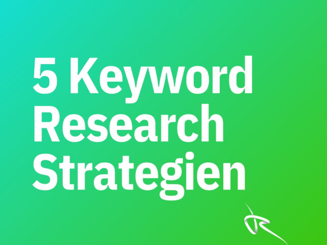 5 Keyword Research Strategien